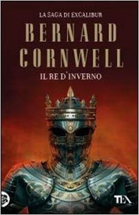 Il Re d'Inverno - Bernard Cornwell