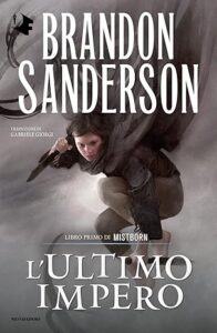 L’ultimo impero. Mistborn