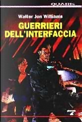 I guerrieri dell’interfaccia