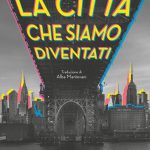 La città che siamo diventati
