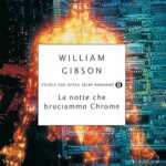 La notte che bruciammo Chrome