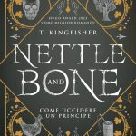 Nettle and Bone. Come uccidere un principe