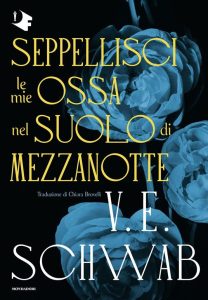 Seppellisci le mie ossa nel suolo di mezzanotte