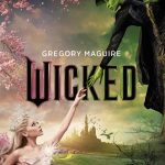 Wicked. Vita e opere della perfida strega dell’Ovest