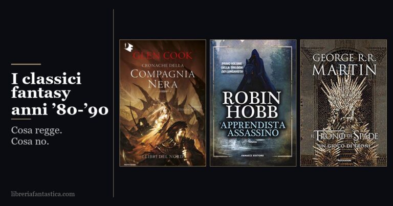 Classici fantasy anni ’80 e ’90: cosa regge e cosa no